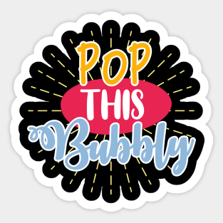 Pop This Bubbly Sticker